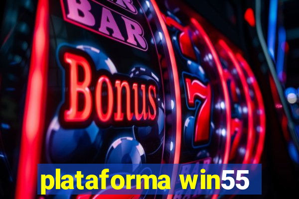 plataforma win55